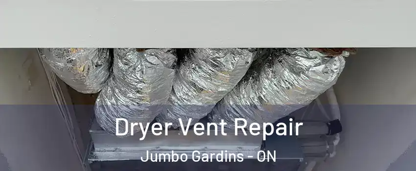  Dryer Vent Repair Jumbo Gardins - ON