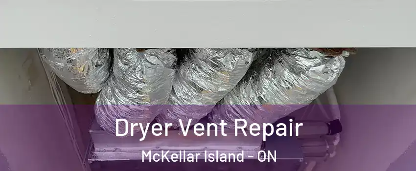  Dryer Vent Repair McKellar Island - ON