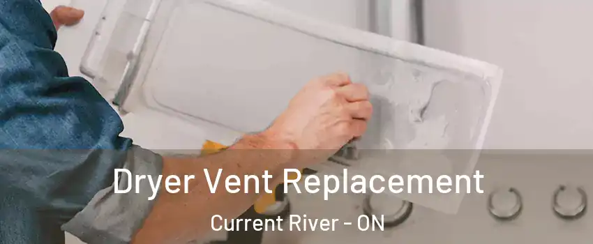  Dryer Vent Replacement Current River - ON