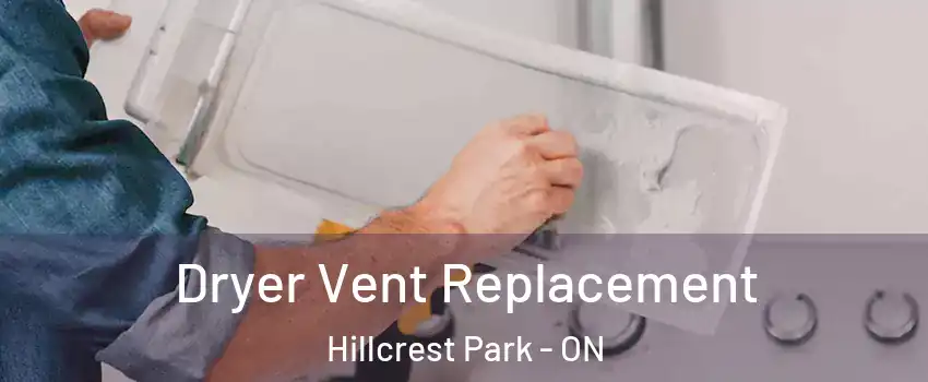  Dryer Vent Replacement Hillcrest Park - ON