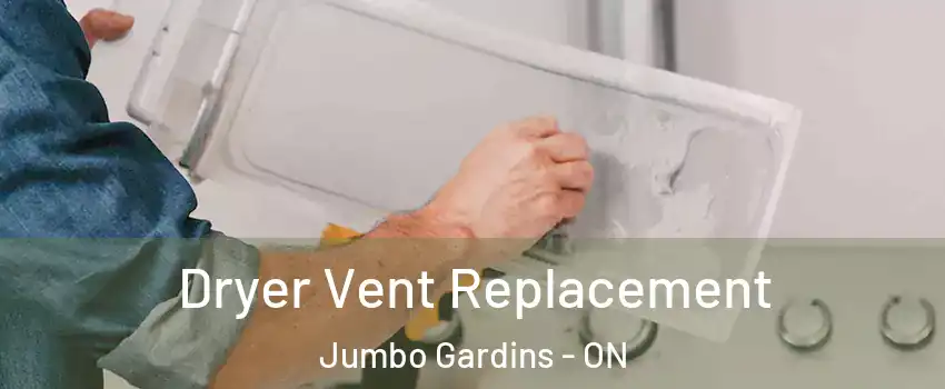  Dryer Vent Replacement Jumbo Gardins - ON