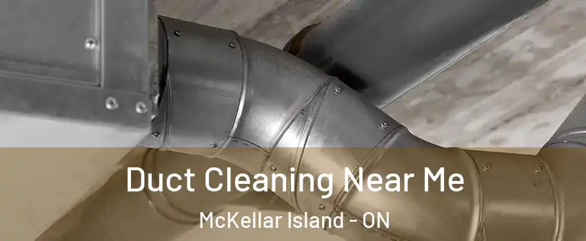  Duct Cleaning Near Me McKellar Island - ON