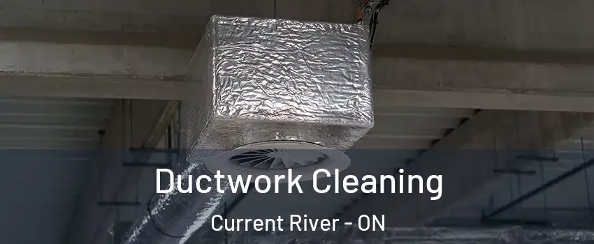  Ductwork Cleaning Current River - ON