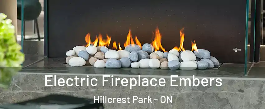  Electric Fireplace Embers Hillcrest Park - ON