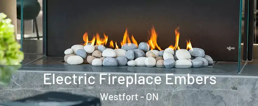  Electric Fireplace Embers Westfort - ON