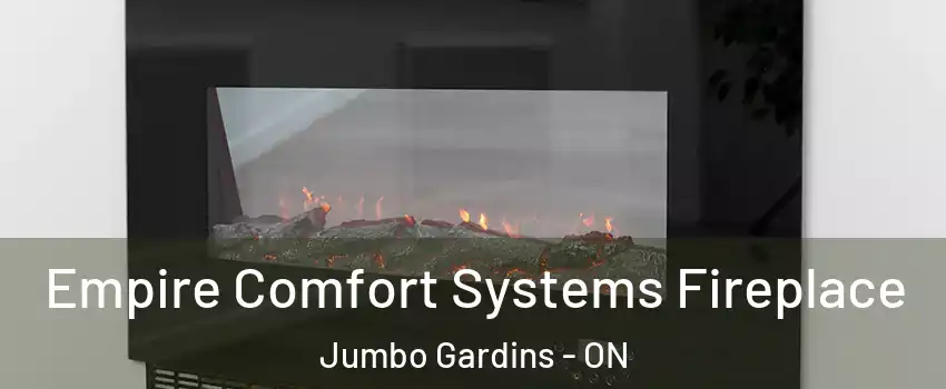 Empire Comfort Systems Fireplace Jumbo Gardins - ON