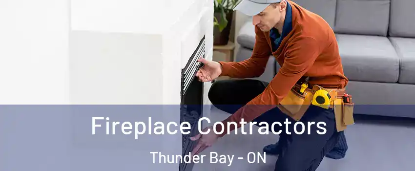  Fireplace Contractors Thunder Bay - ON