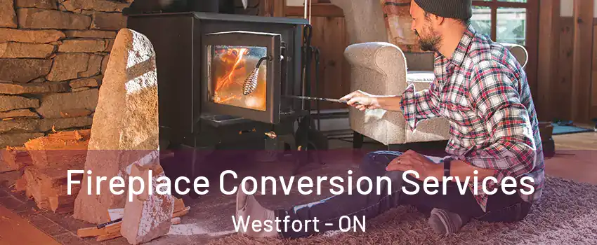  Fireplace Conversion Services Westfort - ON