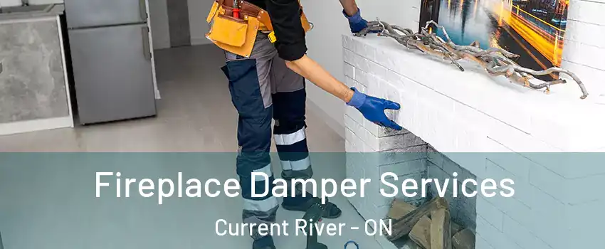 Fireplace Damper Services Current River - ON