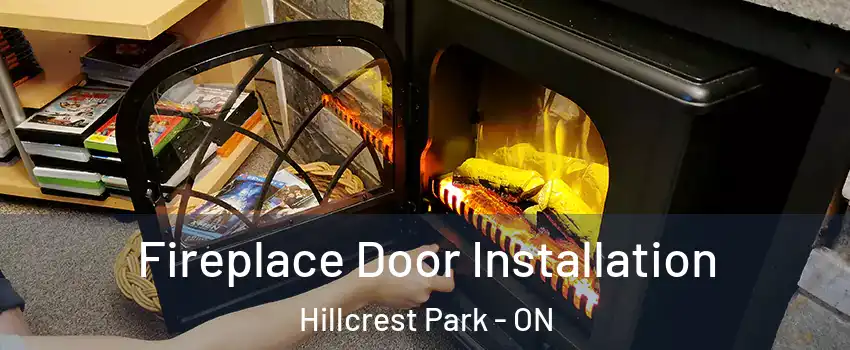 Fireplace Door Installation Hillcrest Park - ON