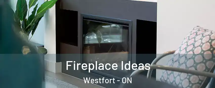  Fireplace Ideas Westfort - ON