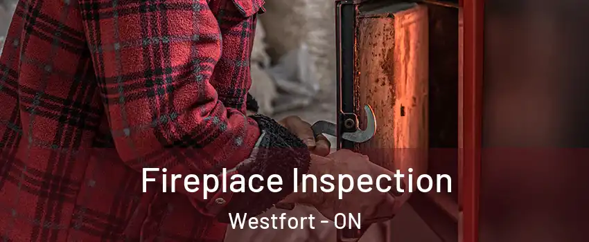  Fireplace Inspection Westfort - ON
