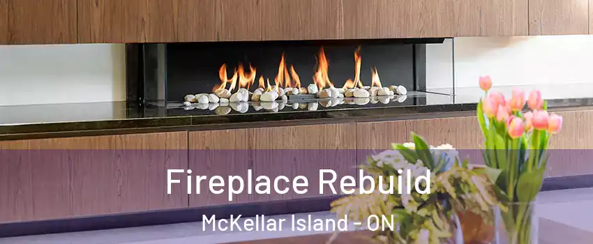  Fireplace Rebuild McKellar Island - ON