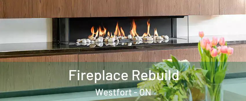 Fireplace Rebuild Westfort - ON