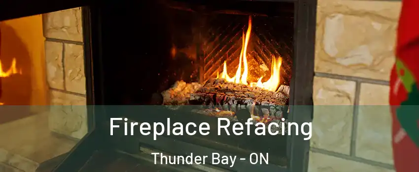  Fireplace Refacing Thunder Bay - ON