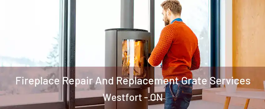  Fireplace Repair And Replacement Grate Services Westfort - ON