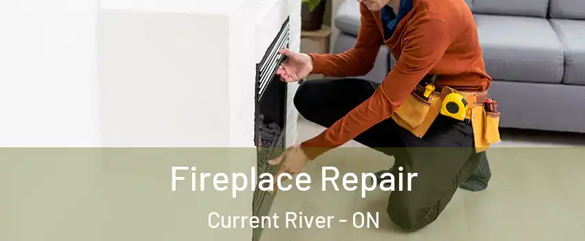  Fireplace Repair Current River - ON