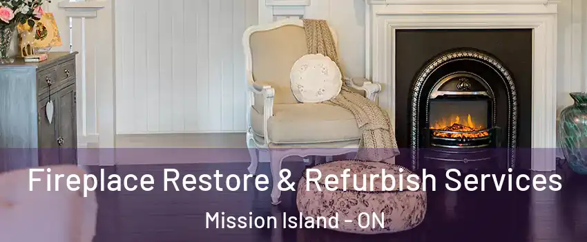 Fireplace Restore & Refurbish Services Mission Island - ON