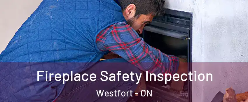  Fireplace Safety Inspection Westfort - ON