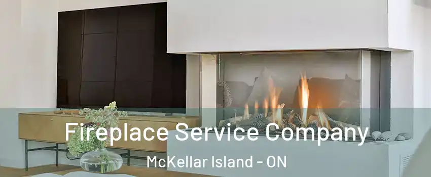 Fireplace Service Company McKellar Island - ON