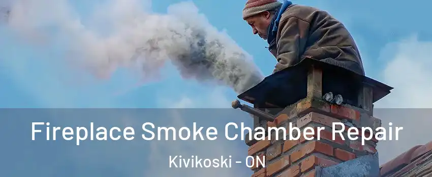  Fireplace Smoke Chamber Repair Kivikoski - ON