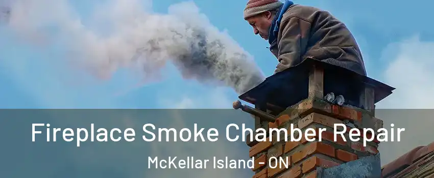  Fireplace Smoke Chamber Repair McKellar Island - ON