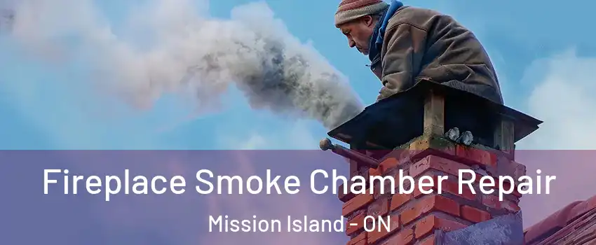  Fireplace Smoke Chamber Repair Mission Island - ON