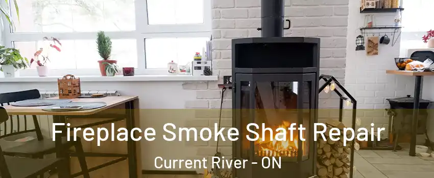  Fireplace Smoke Shaft Repair Current River - ON