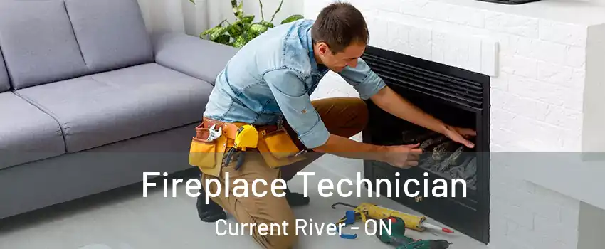 Fireplace Technician Current River - ON
