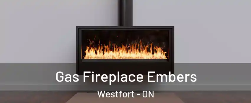  Gas Fireplace Embers Westfort - ON