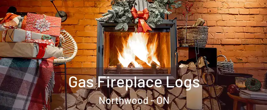  Gas Fireplace Logs Northwood - ON