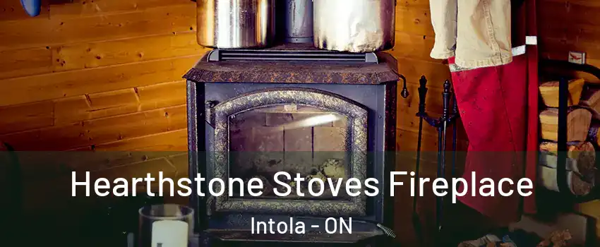 Hearthstone Stoves Fireplace Intola - ON