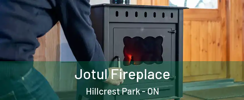  Jotul Fireplace Hillcrest Park - ON
