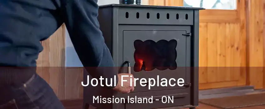  Jotul Fireplace Mission Island - ON