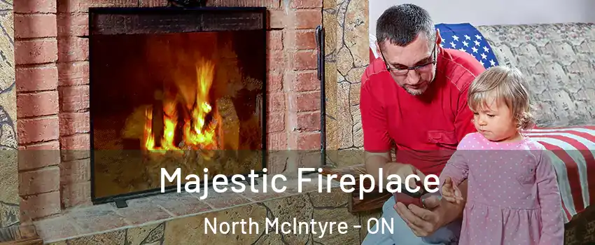  Majestic Fireplace North McIntyre - ON