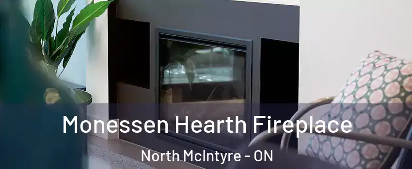  Monessen Hearth Fireplace North McIntyre - ON