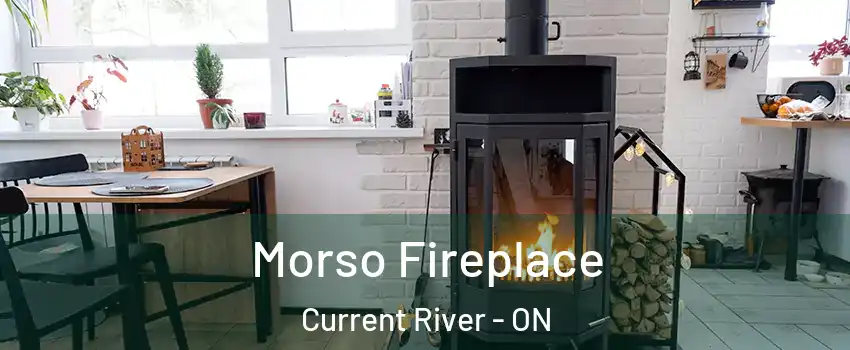  Morso Fireplace Current River - ON