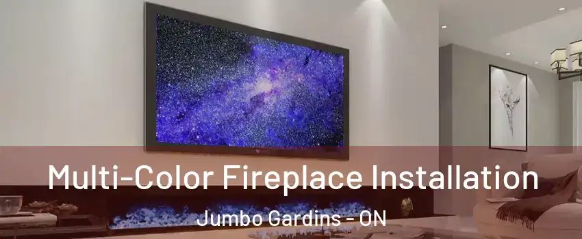  Multi-Color Fireplace Installation Jumbo Gardins - ON