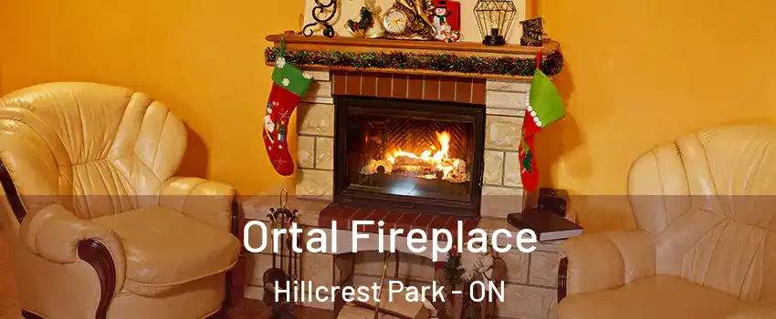 Ortal Fireplace Hillcrest Park - ON