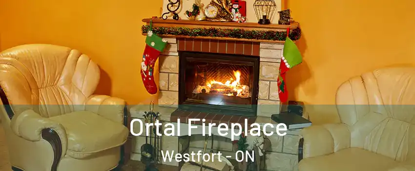 Ortal Fireplace Westfort - ON