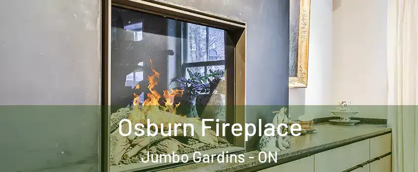  Osburn Fireplace Jumbo Gardins - ON