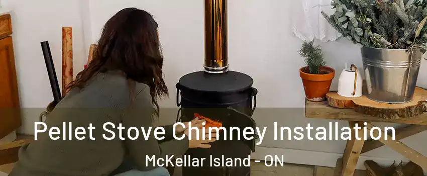  Pellet Stove Chimney Installation McKellar Island - ON