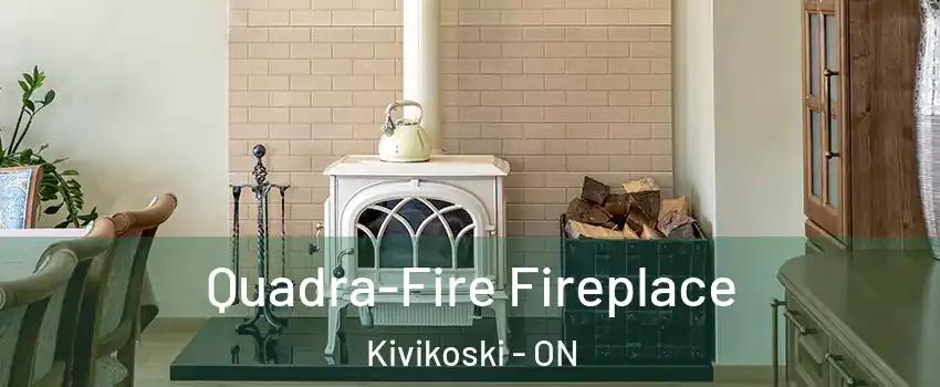  Quadra-Fire Fireplace Kivikoski - ON