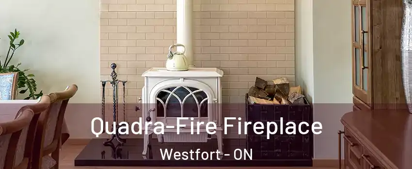  Quadra-Fire Fireplace Westfort - ON