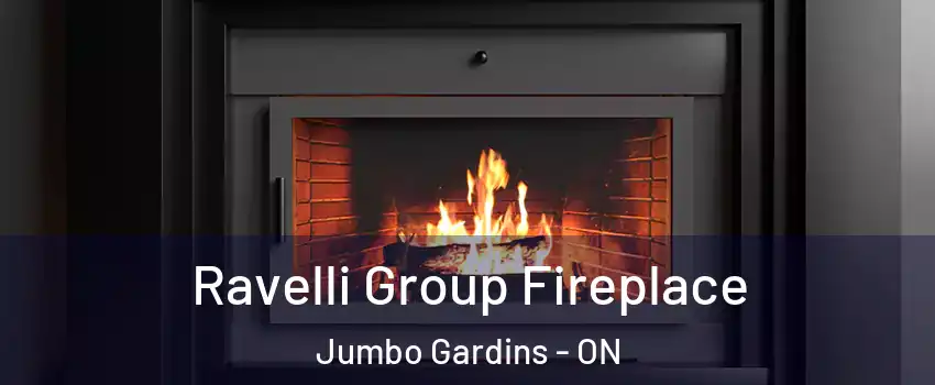 Ravelli Group Fireplace Jumbo Gardins - ON