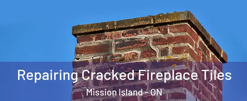  Repairing Cracked Fireplace Tiles Mission Island - ON