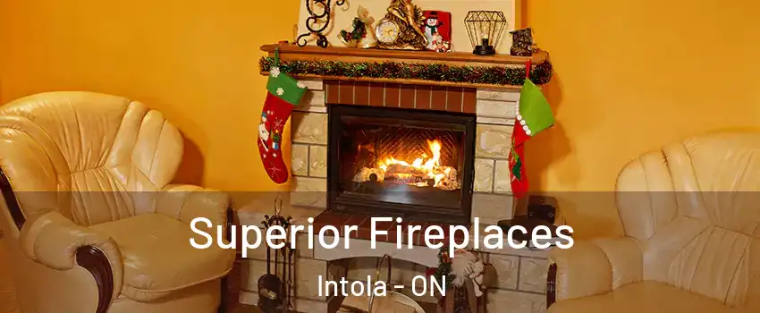  Superior Fireplaces Intola - ON