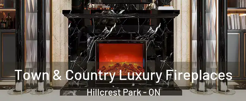 Town & Country Luxury Fireplaces Hillcrest Park - ON