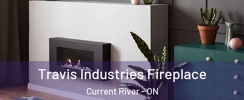  Travis Industries Fireplace Current River - ON