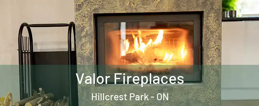  Valor Fireplaces Hillcrest Park - ON